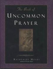 The book of uncommon prayer by Katherine Mosby