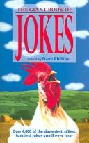 Cover of: The Giant Book of Jokes: Over 4000 of the Shrewdest, Silliest, Funniest Jokes You'll Ever Hear