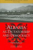 Cover of: Albania in the Twentieth Century, A History: 3 Volume Set (Albania in the Twentieth Centu)