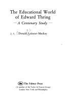Cover of: The educational world of Edward Thring by D. P. Leinster-Mackay