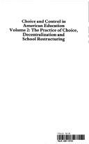 Cover of: Choice and control in American education