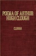 Cover of: Poems Of Arthur Hugh Clough by Arthur Hugh Clough