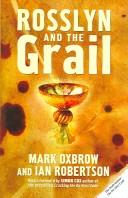 Cover of: Rosslyn and the Grail by Mark Oxbrow, Ian Robertson