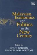 Malaysian Economics and Politics in the New Century by Colin Barrow