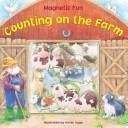 Cover of: Counting on the Farm (Magnetic Fun) by Karen Sapp, Top That Publishing Staff