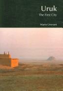 Cover of: URUK: THE FIRST CITY; ED. BY ZAINAB BAHRANI.