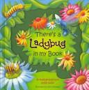 Cover of: There's a Ladybug in my Book (Story Book)