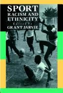 Cover of: Sport, racism, and ethnicity by edited by Grant Jarvie.