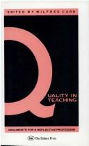 Cover of: Quality in teaching by edited by Wilfred Carr.