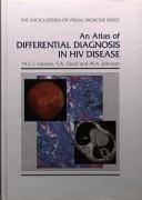 Cover of: An atlas of differential diagnosis in HIV disease by M. C. I. Lipman