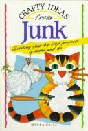 Cover of: Crafty ideas from junk by Myrna Daitz