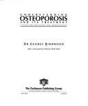 Cover of: Understanding osteoporosis and its treatment: a guide for physicians and their patients