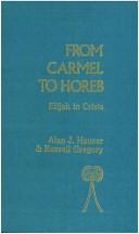Cover of: From Carmel to Horeb by Alan J. Hauser