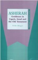 Cover of: Asherah: Goddesses in Ugarit, Israel & the Old Testament (JSOT Supplement)