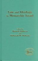 Cover of: Law and Ideology in Monarchic Israel (Jsot Supplement Series No 124) by Baruch Halpern