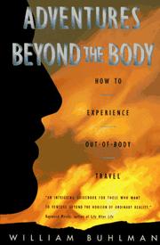 Cover of: Adventures beyond the body by William Buhlman