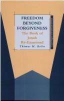 Freedom beyond forgiveness by Thomas M. Bolin