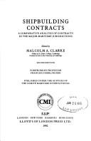 Cover of: Shipbuilding contracts: a comparative analysis of contracts in the major maritime jurisdictions