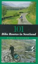 Cover of: 101 Bike Routes in Scotland by Harry Henniker