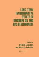 Cover of: Long-term environmental effects of offshore oil and gas development by edited by Donald F. Boesch and Nancy N. Rabalais.