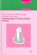 Cover of: Implantology in General Dental Practice (Quintessentials of Dental Practice) by Lloyd J. J. Searson, Martin Gough, Ken Hemmings