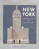 Cover of: New York - Masterpieces of Architecture | Andras Kaldor