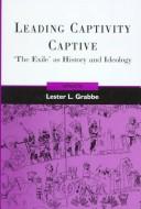 Cover of: Leading captivity captive: "the Exile" as history and ideology