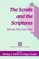 Cover of: The Scrolls and the Scriptures by Stanley E. Porter
