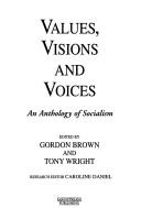 Cover of: Values, visions, and voices: an anthology of socialism