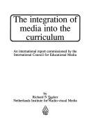 Cover of: The Integration of Media into the Curriculum by Richard N. Tucker, Richard N. Tucker