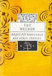 Cover of: Angel, all innocence, and other stories by Fay Weldon