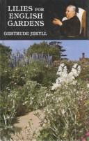 Cover of: Lilies for English Gardens by Gertrude Jekyll