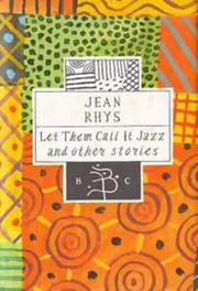 Cover of: Let them call it jazz and other stories by Jean Rhys