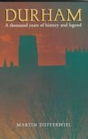 Cover of: Durham: A Thousand Years of History and Legend