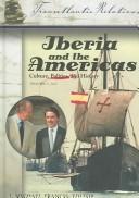 Cover of: Iberia and the Americas: culture, politics, and history : a multidisciplinary encyclopedia