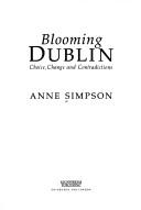 Cover of: Blooming Dublin: choice, change, and contradictions