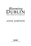 Cover of: Blooming Dublin: Choice, Change and Contradictions