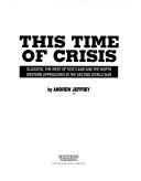 Cover of: This time of crisis | Andrew Jeffrey