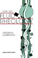 Applied fluid rheology by J. Ferguson, Z. Kemblowski