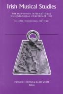 Cover of: The Maynooth International Musicological Conference 1995 by Maynooth International Musicological Conference (1995 St. Patrick's College (Maynooth, Ireland))