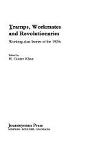 Cover of: Tramps, Workmates and Revolutionaries by H. Gustav Klaus, H. Gustav Klaus