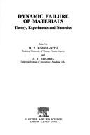 Cover of: Dynamic Failure of Materials: Theory, experiments and numerics