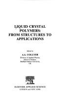 Cover of: Liquid crystal polymers: from structures to applications