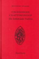 Cover of: Caledonian craftmanship: the Scottish Latin tradition