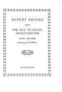 Cover of: Rupert Brooke and the Old Vicarage, Grantchester by Mary Archer