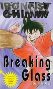 Cover of: Breaking Glass (Ironfist Chinmi - Kung Fu Boy)