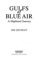 Cover of: Gulfs of Blue Air by Jim Crumley