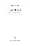 Cover of: Henry Flood: Parties and Politics in Eighteenth Century Ireland