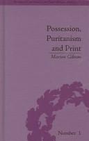 Cover of: Possession, Puritanism And Print | Marion Gibson