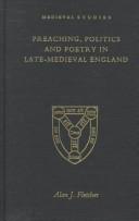 Cover of: Preaching, Politics and Poetry in Late-Medieval England by Alan J. Fletcher